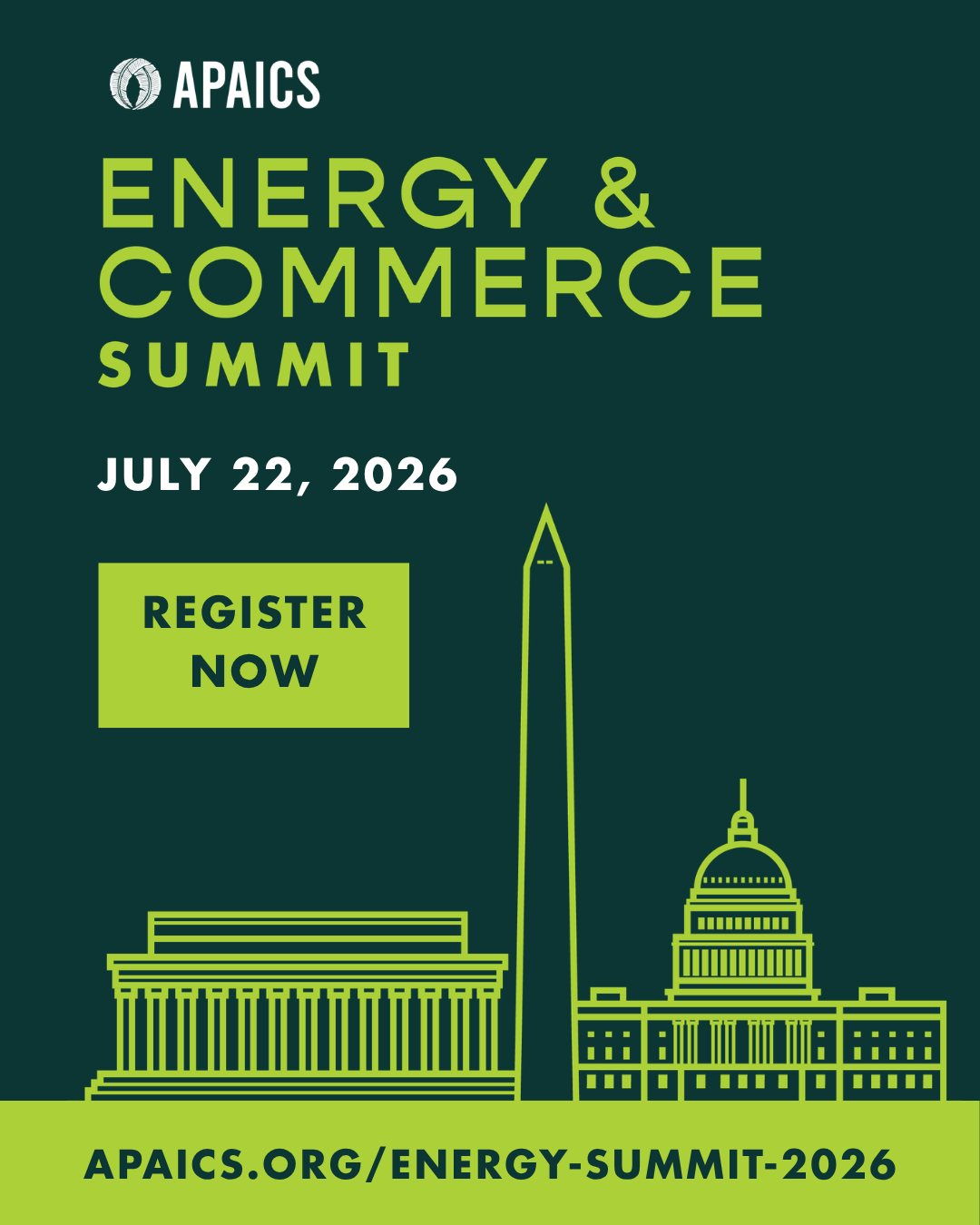 Poster for APAICS Energy & Commerce Summit: July 22, 2026, with a green 'Register Now' box and DC skyline (Capitol dome and obelisk) plus APAICS URL at bottom.